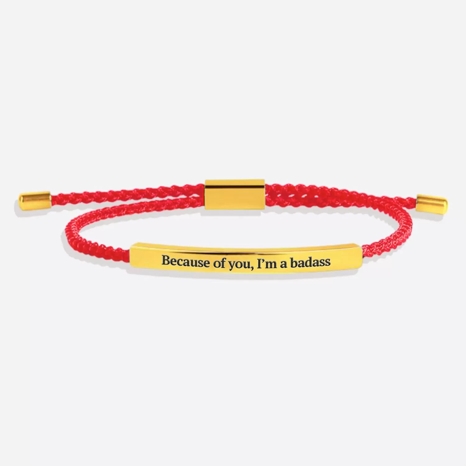 Because of you, I’m a badass Tube Bracelet