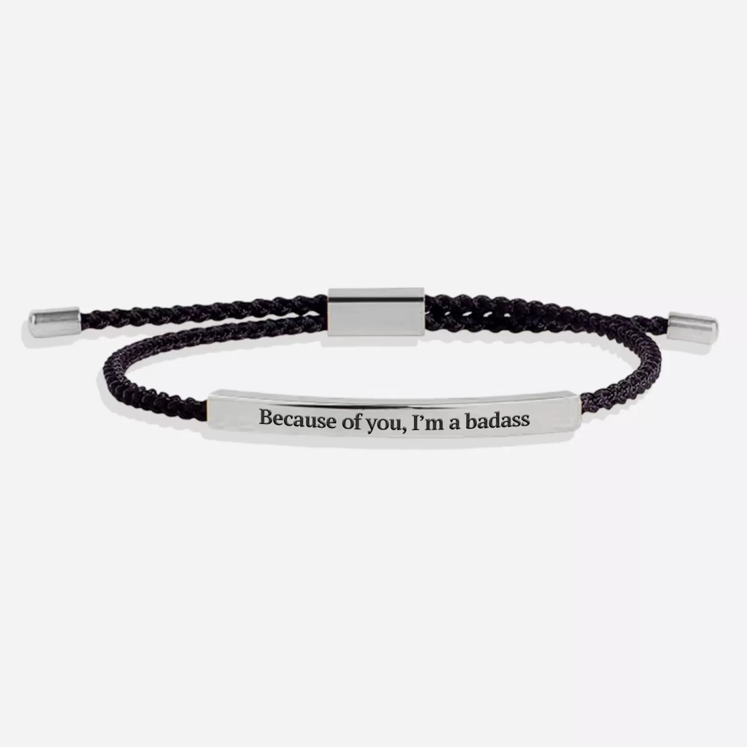 Because of you, I’m a badass Tube Bracelet