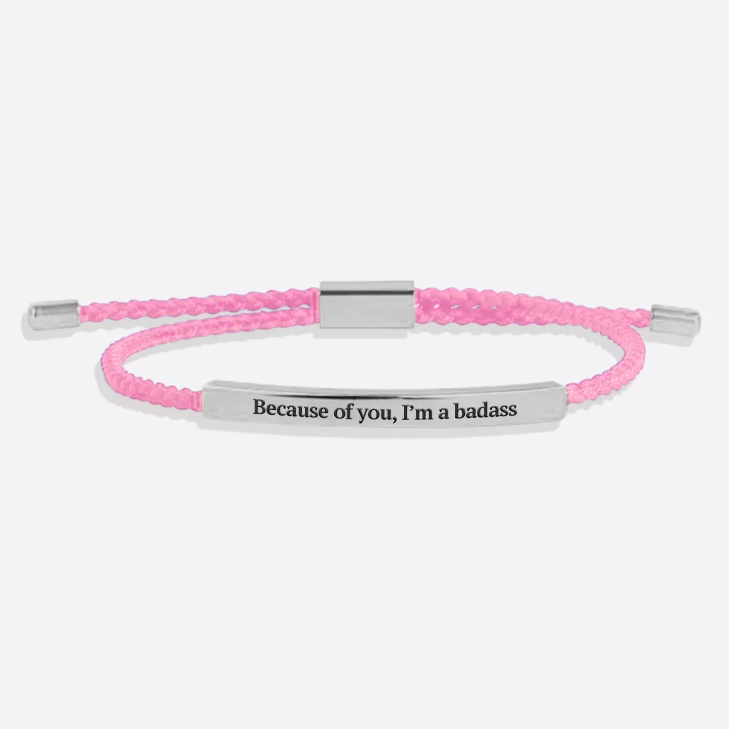 Because of you, I’m a badass Tube Bracelet