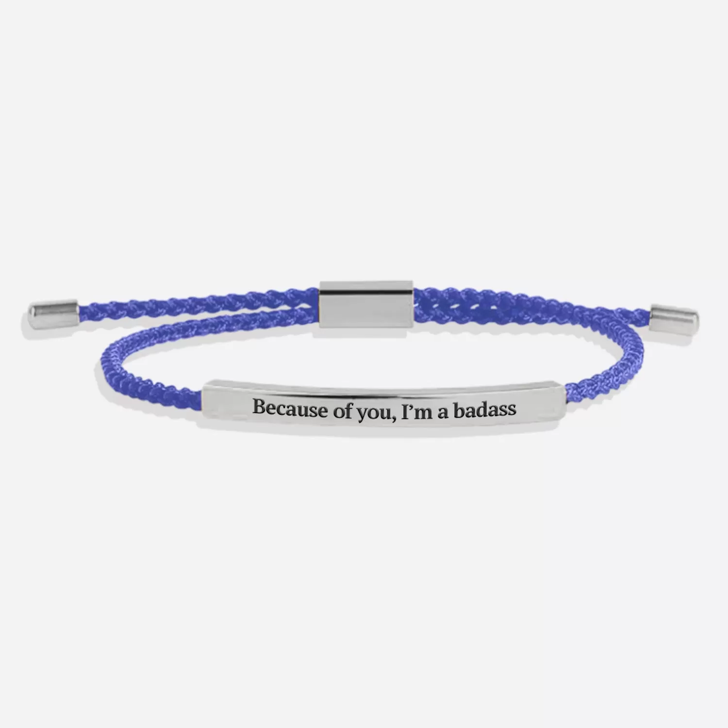 Because of you, I’m a badass Tube Bracelet