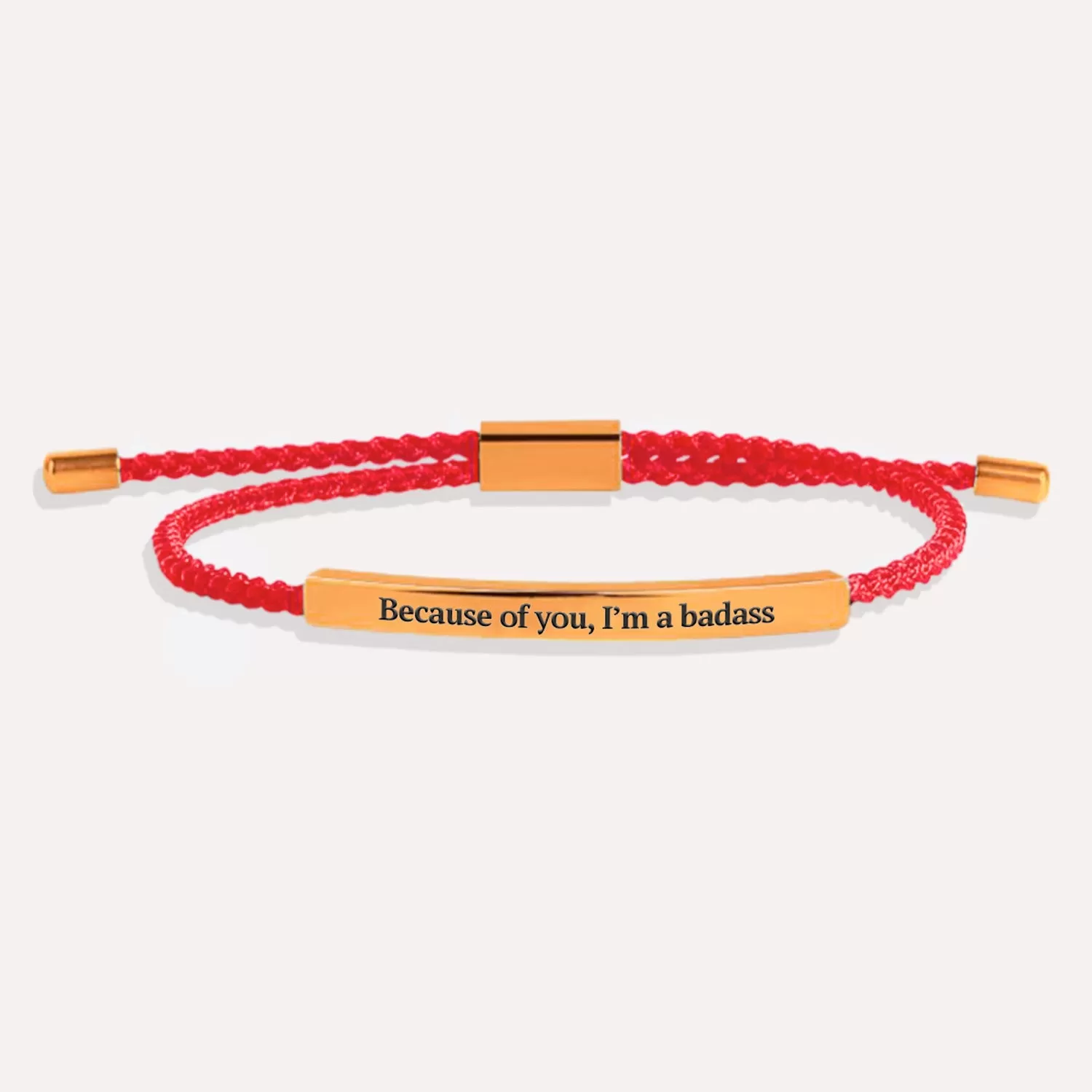 Because of you, I’m a badass Tube Bracelet