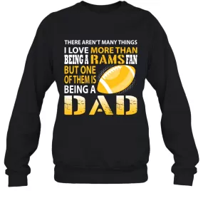 I Love More Than Being A Rams Fan Being A Dad Football Shirts Sweatshirt